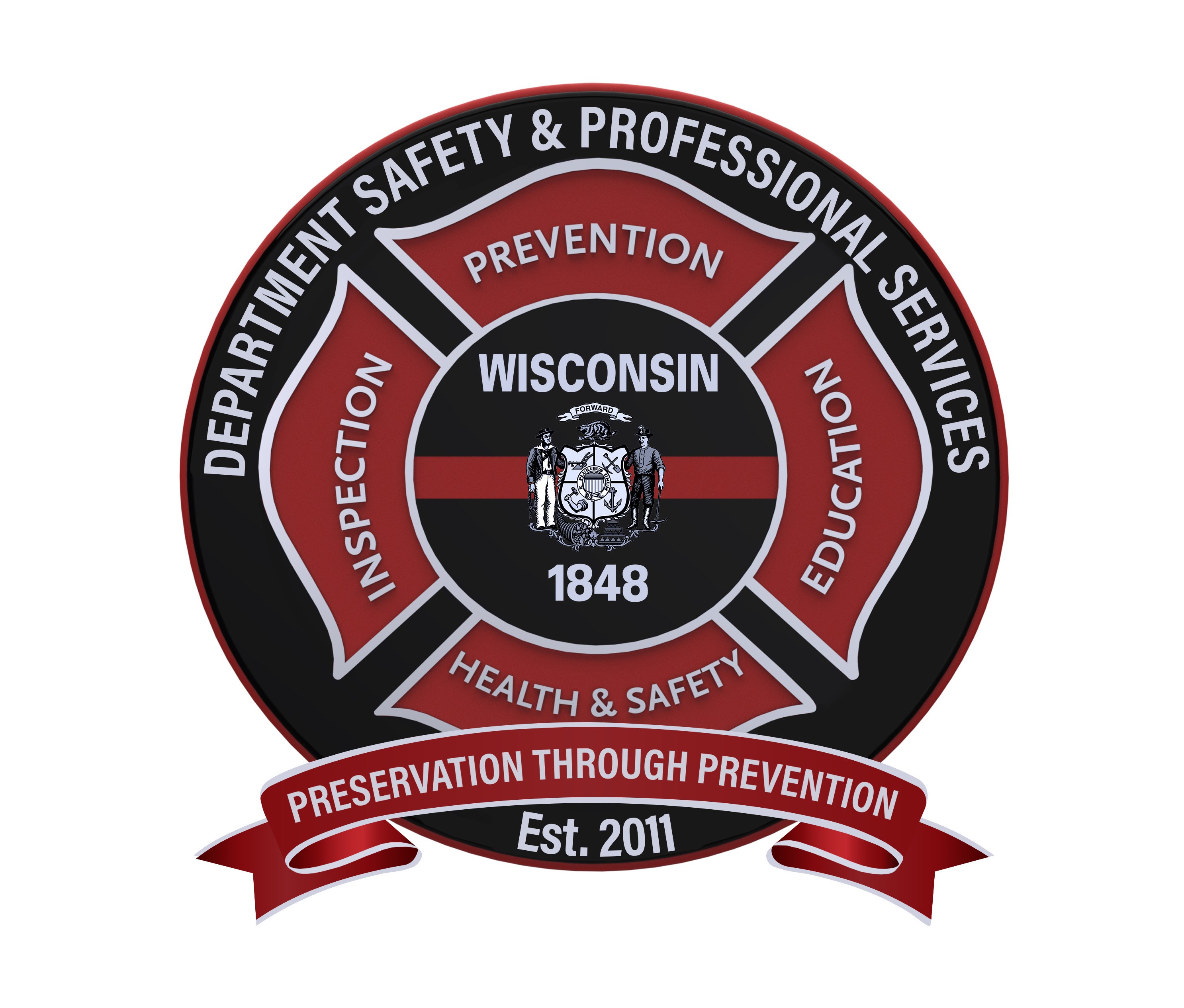 DSPS Fire Logo: Department of Safety and Professional Services in white on a black circle, with a red ribbon at the bottom that says "Preservation through prevention." At the bottom of the circle is "Est. 2011." In the center is the Wisconsin shield, with Wisconsin above and 1848 below. Surrounding this are four red petals, each holding white text. They read, starting from top: prevention, education, health & safety, and inspection.